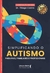 Simplificando o autismo: para pais, familiares e profissionais - comprar online