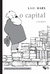 O Capital [Livro 1] (Nova edição!): O processo de produção do capital: crítica da economia política - Books2u