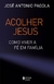 Acolher Jesus: Como viver a fé em família na internet