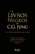 Imagem do Livro - Os Livros Negros de C. G. Jung e a Descoberta da Alma, por Heloisa Longo, Sabina Vanderlei e Walter Boechat (Editores) - Editora Vozes