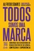 Livro - Todos somos uma marca: Construa seu ecossistema de vendas por meio de influência, conteúdo e experiência, por Alfredo Soares - Editora Gente