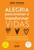 Alegria para ensinar e transformar vidas: Como criar aulas interessantes, interativas e inesquecíveis para engajar seus alunos e potencializar o processo ensino-aprendizagem - comprar online