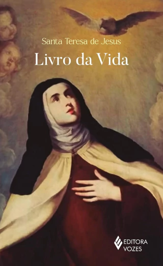 Livro - Livro da vida, por Santa Teresa de Jesus - Editora Vozes