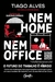 Nem home nem office - Como as mudanças nas organizações convergem para um novo modelo de trabalho - comprar online