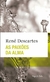 Livro - As paixões da alma, por René Descartes - Editora Vozes De Bolso - Books2u