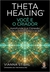 Imagem do Livro - Thetahealing - Você e o Criador, por Stibal, Vianna - Editora Madras
