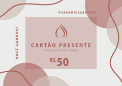 Cartão Presente: Cerâmica - Cerâmicas Artico