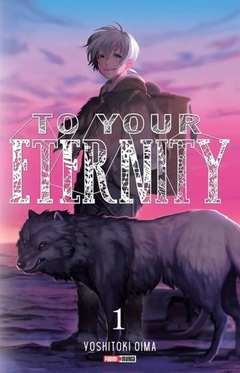 To Your Eternity #1