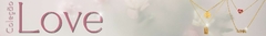 Banner da categoria Coleção Love