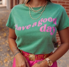 T-SHIRT ESTONADA HAVE A GOOD DAY - verde musgo