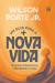 Um Guia Para A Nova Vida | Um Guia Para A Nova Vida: Doutrinas Básicas Para O Discipulado Cristão