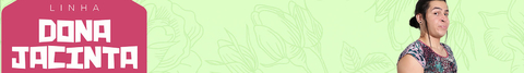 Banner da categoria Linha Dona Jacinta