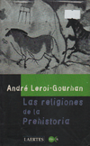 Las religiones de la Prehistoria - André Leroi-Gourhan