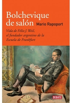 Bolchevique de salón - Mario Rapoport