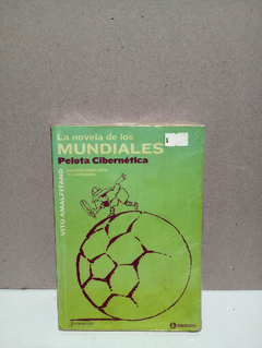 La novela de los mundiales - Pelota cibernética - Vito Amalfitano