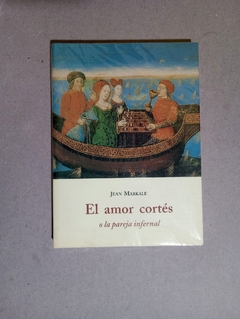 El amor cort?s o la pareja infernal - Jean Markale - comprar online