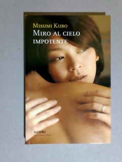 Miro al cielo impotente - Misumi Kubo - comprar online