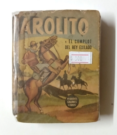 Peque?os Grandes Libros - Arollito y el complot del rey exiliado