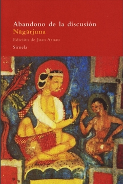 Abandono de la discusi?n - Nagarjuna