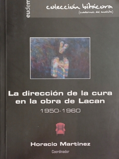 La dirección de la cura en la obra de Lacan