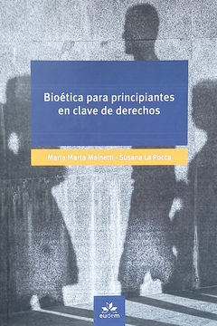 Bioética para principiantes en clave de derecho