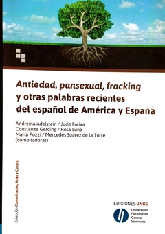 Antiedad, pansexual, fracking y otras palabras recientes del español de América y España