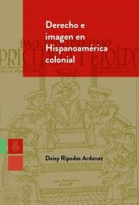 Derecho e imagen en Hispanoamérica colonial