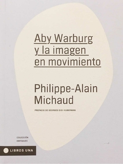 Aby Warburg y la imagen en movimiento