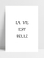 Quadro La Vie Est Belle