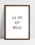 Quadro La Vie Est Belle - loja online