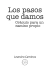 LOS PASOS QUE DAMOS. Oráculo para un camino propio - GALI ARTE editora