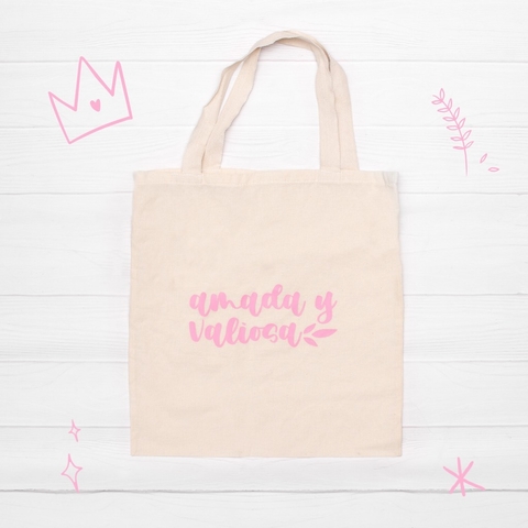 Bolsa de Tela - Tote Bag "Amada y Valiosa"