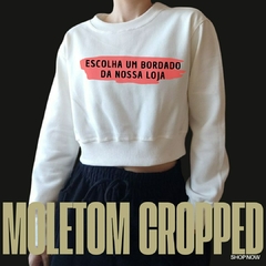Moletom Cropped - Escolha seu bordado (desenhos disponíveis na loja) - T-SHOT