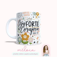 Caneca Seja Forte e Corajosa