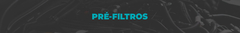 Banner da categoria Pré-Filtros