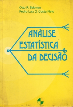 Análise Estatística Da Decisão - Otto R. Bekman e Pedro Luiz O. Costa Neto
