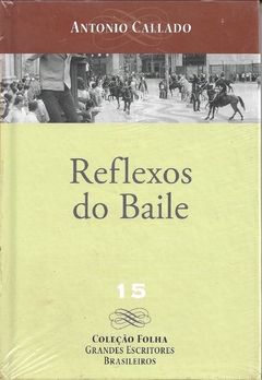 Reflexos do Baile - Antônio Callado