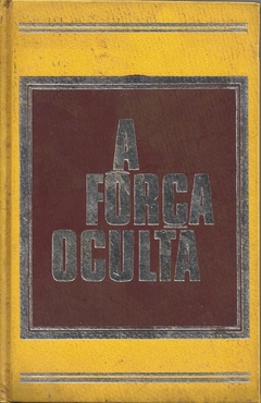 A Força Oculta II - Vença pelo poder emocional - Eugene J. Benge