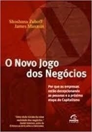O Novo Jogo dos Negócios - por Que as Empresas Estão Decepcionando - James Maxmin | 2003