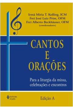 CANTOS E ORAÇÕES - EDIÇÃO A - VARIOS AUTORES