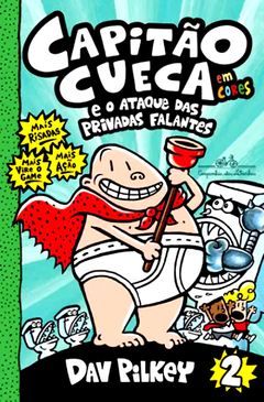 Capitão Cueca e o Ataque das Privadas Falantes Vol. 2 - Dav Pilkey | 2001