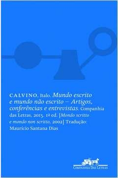 MUNDO ESCRITO E MUNDO NÃO ESCRITO - ITALO CALVINO