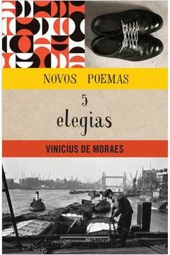 NOVOS POEMAS E CINCO ELEGIAS - Vinicius de Moraes