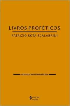 LIVROS PROFÉTICOS - Patrizio Rota Scalabrini