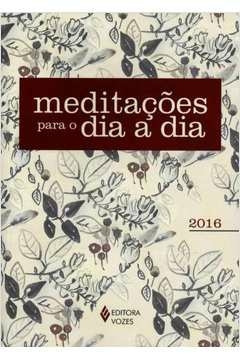 MEDITAÇÕES PARA O DIA A DIA 2016 - PASINI, EDRIAN JOSUÉ