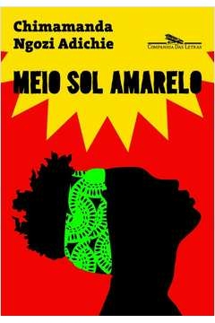 MEIO SOL AMARELO (NOVA CAPA) - Chimamanda Ngozi Adichie
