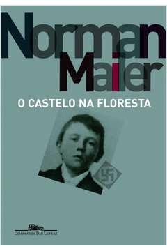 O CASTELO NA FLORESTA - Norman Mailer