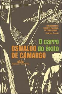 O CARRO DO ÊXITO - Oswaldo de Camargo