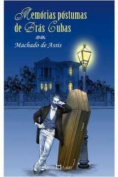 MEMÓRIAS PÓSTUMAS DE BRÁS CUBAS - MACHADO DE ASSIS