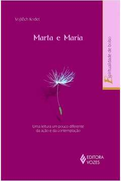 MARTA E MARIA - UMA LEITURA UM POUCO DIFERENTE - Vojtech Kodet